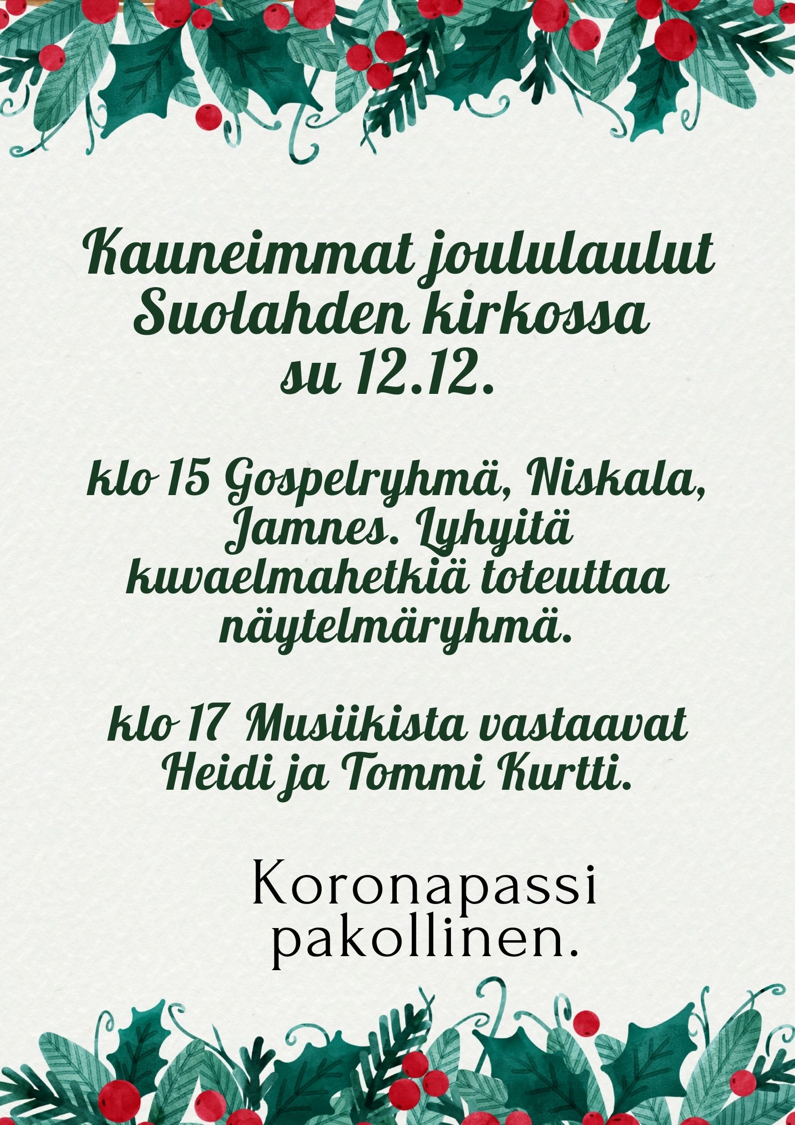 Kauneimmat joululaulut Kauneimmat joululaulut Suolahden kirkossa 12.12. klo 15 ja 17