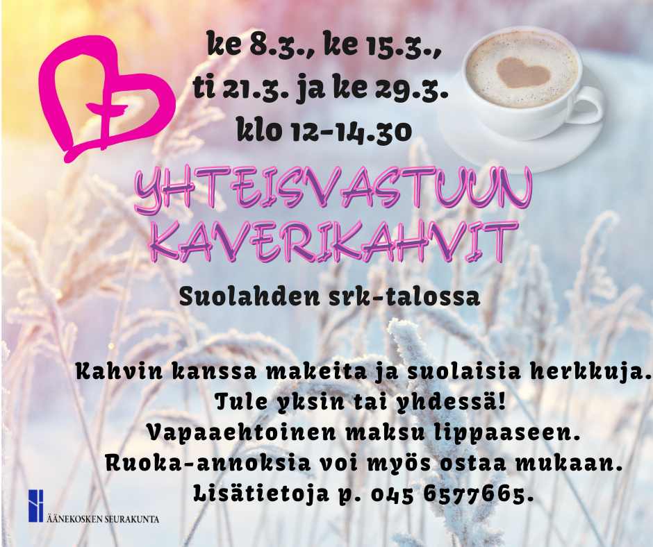 Kaverikahvit Kaverikahvit Suolahden srk-talossa ti 21.3. klo 12-14.30.