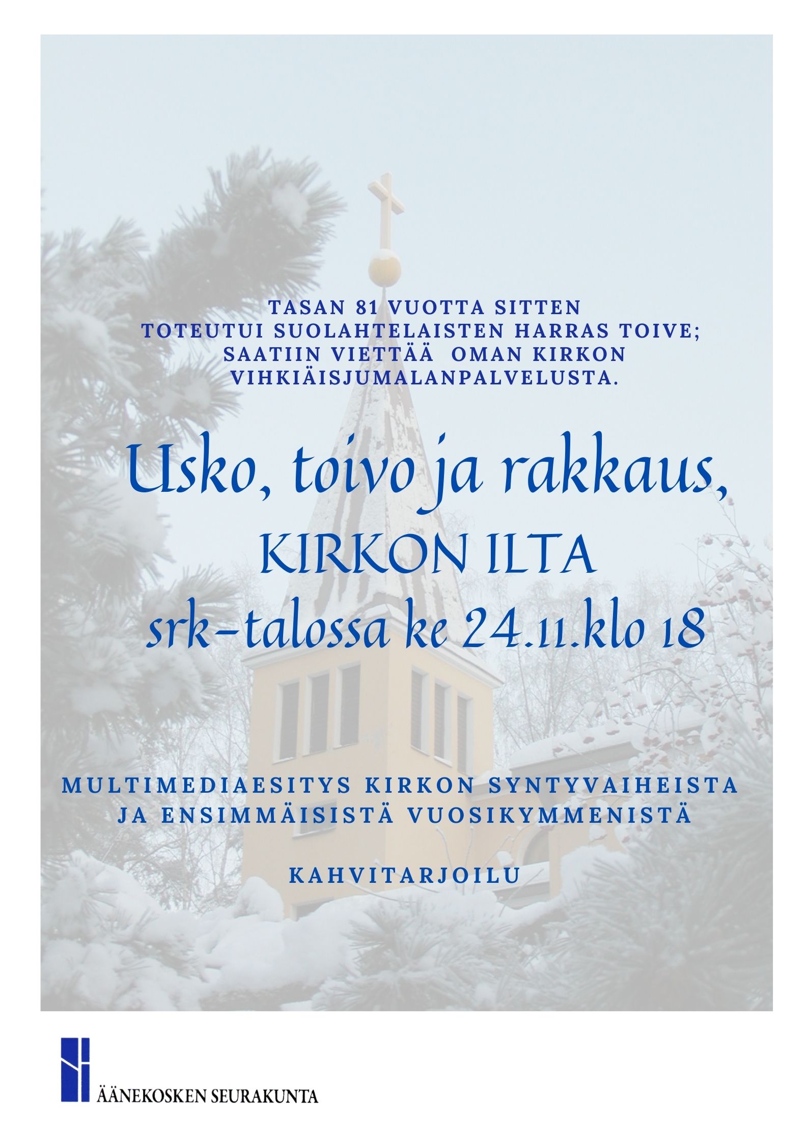 Usko, toivo, rakkaus -kotikirkkomme Usko, toivo ja rakkaus -kirkkoilta 24.11.21