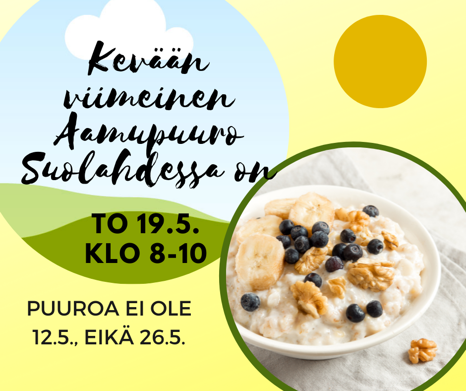 Aamupuuro SUolahdessa 19.5. klo 8-10