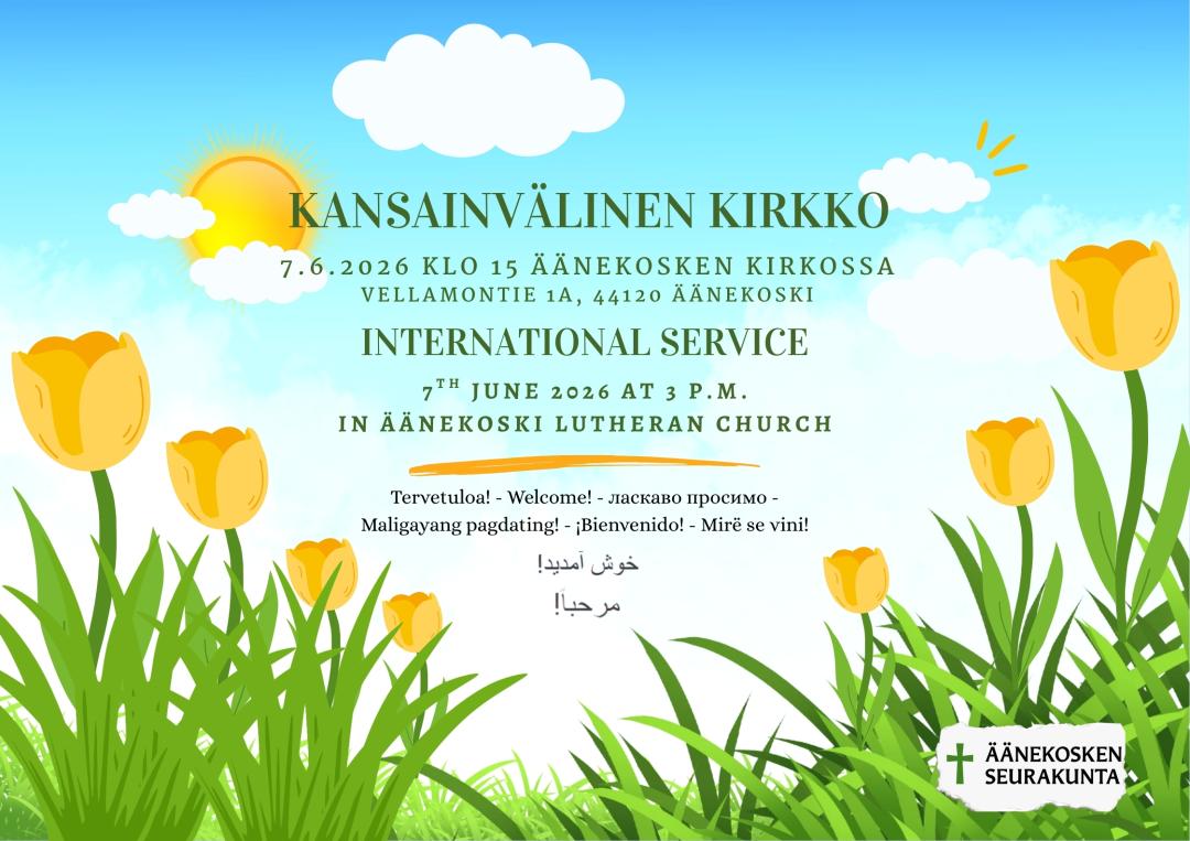 Kansainvälinen kirkko 7.6. klo 15 Äänekosken kirkossa, tervetuloa.